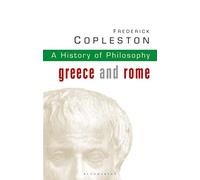 History of Philosophy Volume 1: Greece and Rome by Copleston, Frederick C.