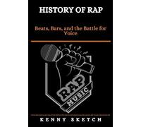 History of Rap: Beats, Bars, and the Battle for Voice