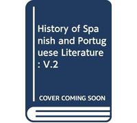 History of Spanish and Portuguese Literature: V.2