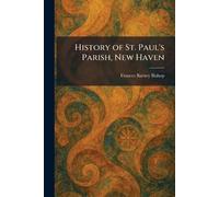 History of St. Paul's Parish, New Haven