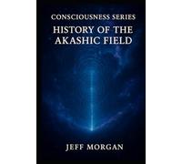 History of the Akashic Field