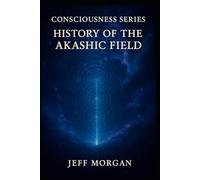 History of the Akashic Field