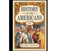 History of the Americans: Volume III - From Reconstruction Through World War II: The Transformation of a Nation (1865-1945)