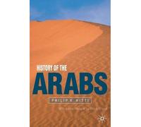 [History of The Arabs] [By: Hitti, Philip K.] [September, 2002]