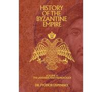 History of the Byzantine Empire Volume 5: The Laskarids and Palaiologoi