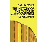 History of the Calculus and Its Conceptual Development