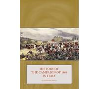 History of the Campaign of 1866 in Italy