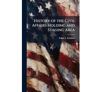 History of the Civil Affairs Holding and Staging Area