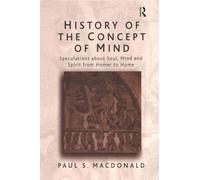 History of the Concept of Mind: Volume 1: Speculations About Soul, Mind and Spirit from Homer to Hume