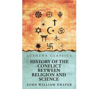 History Of The Conflict Between Religion And Science