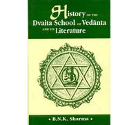 History of the Dvaita School of Vedanta and Its Literature