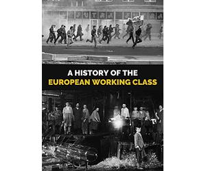 History Of The European Working Class