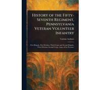 History of the Fifty-Seventh Regiment, Pennsylvania Veteran Volunteer Infantry