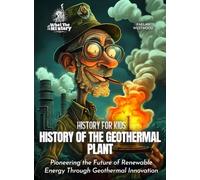 History of the Geothermal Plant: Pioneering the Future of Renewable Energy Through Geothermal Innovation