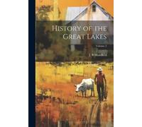 History of the Great Lakes; Volume 2 (Tascabile)