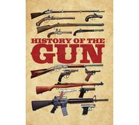 History of the Gun Various Contributors Bruce Vigar