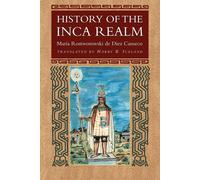 History of the Inca Realm - de Diez Canseco Maria R.