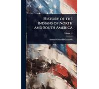 History of the Indians of North and South America