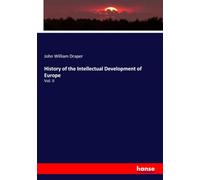 History of the Intellectual Development of Europe: Vol. II