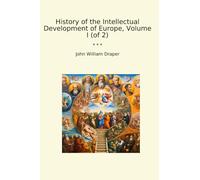 History of the Intellectual Development of Europe, Volume I (of 2)