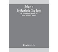 History of the Manchester Ship Canal, from its inception to its comp (Tascabile)