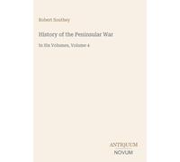 History of the Peninsular War: In Six Volumes, Volume 4