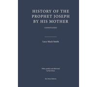 History of the Prophet Joseph by His Mother (Annotated)