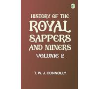 History of the Royal Sappers and Miners Volume 2