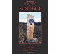 History of the Rune-Gild: The Reawakening of the Gild 1980-2018