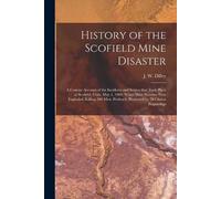 History of the Scofield Mine Disaster (Tascabile)