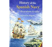 History of the Spanish Navy: 15 illustrations to colors