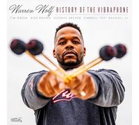 Warren Wolf - History Of The Vibraphone