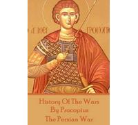 History of the Wars by Procopius - The Persian War (Tascabile)