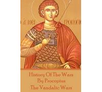 History of the Wars by Procopius - The Vandalic Wars (Tascabile)