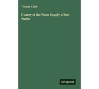 History of the Water Supply of the World