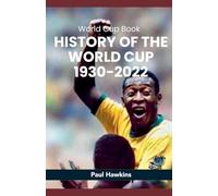 History of the World Cup 1930-2022