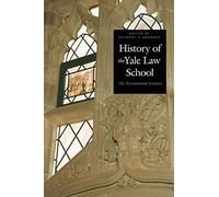 History of the Yale Law School: The Tercentennial Lectures