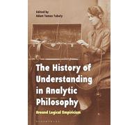 History of Understanding in Analytic Philosophy, The: Around Logical Empiricism