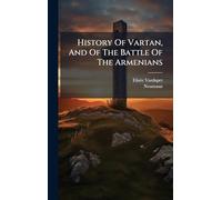 History Of Vartan, And Of The Battle Of The Armenians