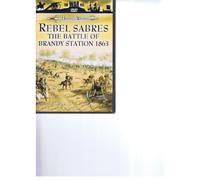 History of Warfare - Rebel Sabres: Battle of Brandy