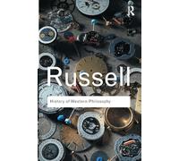History of Western Philosophy (Routledge Classics) by Bertrand Russell