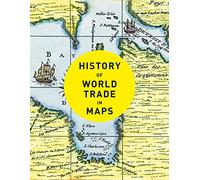 Philip Parker History of World Trade in Maps (Copertina rigida)