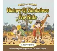 History Of Zimbabwe For Kids (Tascabile)