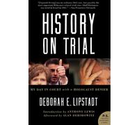 History on Trial: My Day in Court with a Holocaust Denier