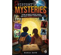 History’s Epic Mysteries: Explore the World’s Greatest Secrets From Ancient Wonders to Modern Enigmas