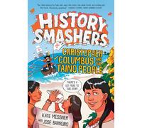 History Smashers: Christopher Columbus and the Taino People: 8
