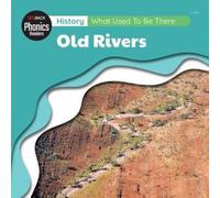 History: What Used To Be There? - Old Rivers