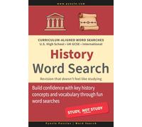 History Word Search: Curriculum-Aligned Fun Word Searches for U.S. High School, UK GCSE, and International Students - Revision that doesn’t feel like studying