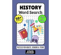 History Word Search Puzzle Book: 50+ Fun & Easy-to-Read Puzzles Exploring Events, Civilizations & Famous Figures, Gift for History Buffs & Students, Adults, Seniors & Teens