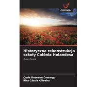 Historyczna rekonstrukcja szko¿y Colônia Holandesa: Jutro, Paraná